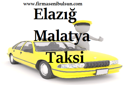 Malatya Elazığ Taksi Fiyatları